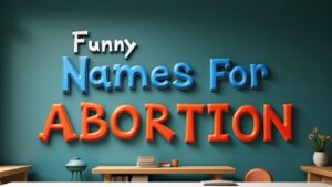 funny names for abortion